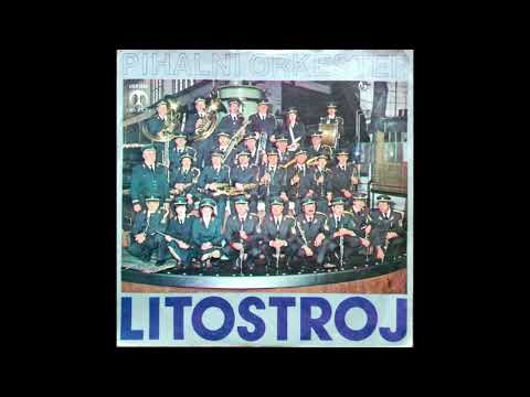 LITOSTROJSKA - Pihalni orkester Litostroj
