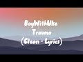 BoyWithUke Trauma Lyrics Clean