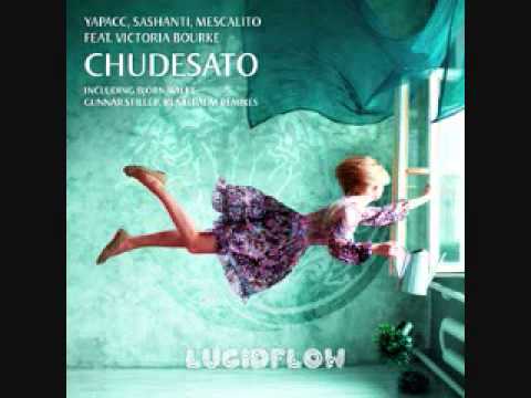 Yapacc, Sashanti, Mescalito ft. Victoria Bourke - Chudesato (Gunnar Stiller remix)