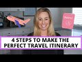 4 steps to make the perfect travel itinerary
