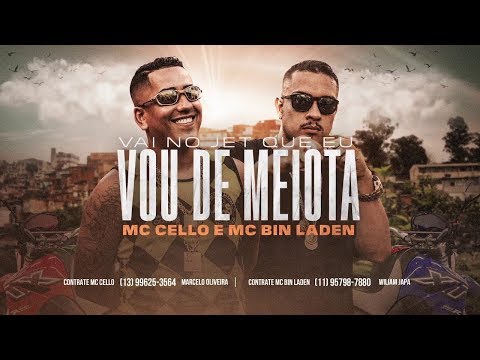 MC Cello e MC Bin Laden - Vai no Jet que eu Vou de Meiota ( Videoclipe Oficial )