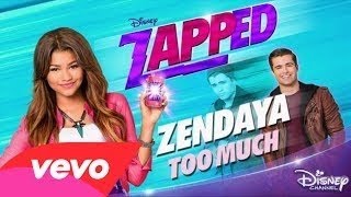 Zendaya - Too Much (From &quot;Zapped&quot;/ Music from the TV Movie (Audio Only))