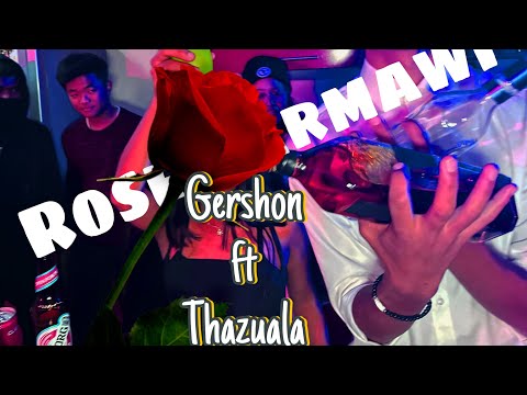 Gershon ft Thazuala - Rose Parmawi (official music video)