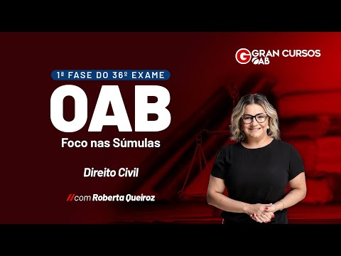1ª Fase do 36º Exame - Foco nas Súmulas - Direito Civil com Roberta Queiroz