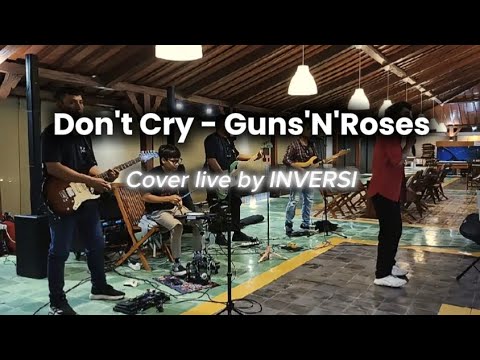 Don't Cry - Guns 'N' Roses (Cover live by INVERSI)