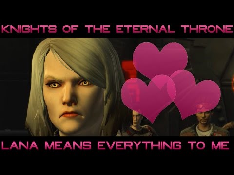 SWTOR: Knights of the Eternal Throne - Lana Romance - "Lana means everything to me"