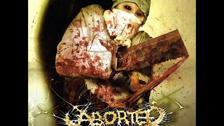 Aborted- Goremageddon: The Saw And The Carnage Done