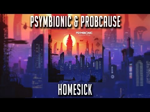 Psymbionic - Homesick w/ ProbCause