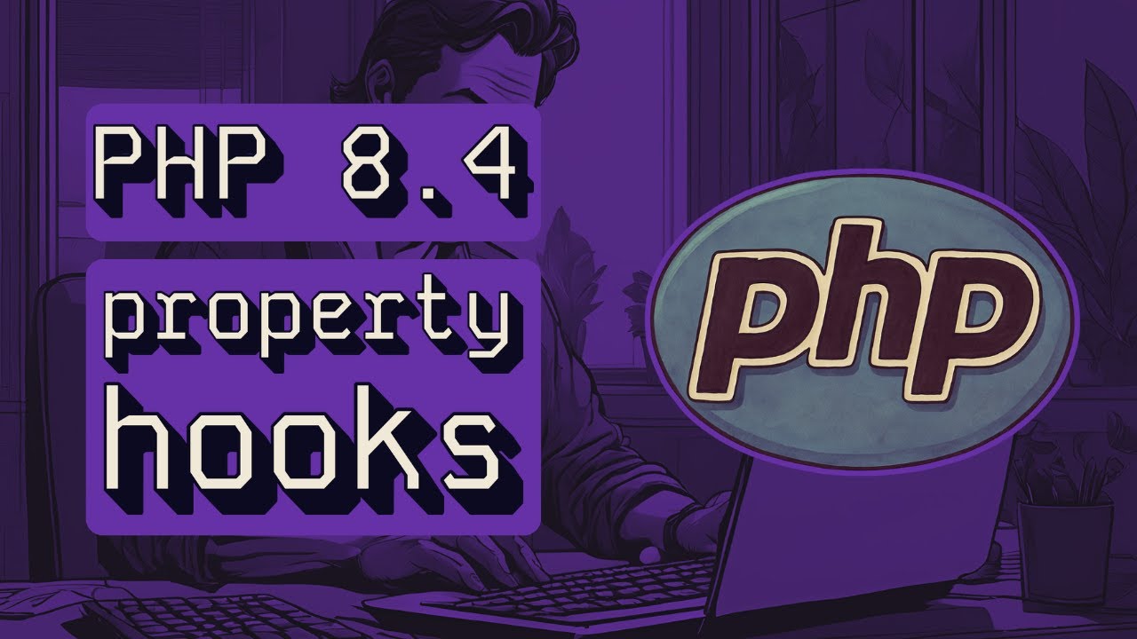 PHP 8.4 - Property Hooks