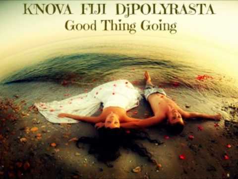 K'NOVA  FIJI  DjPOLYRASTA - Good Thing Going