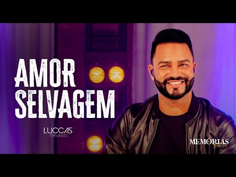 Luccas Fernandes - Amor Selvagem  (DVD Memórias Acústico)
