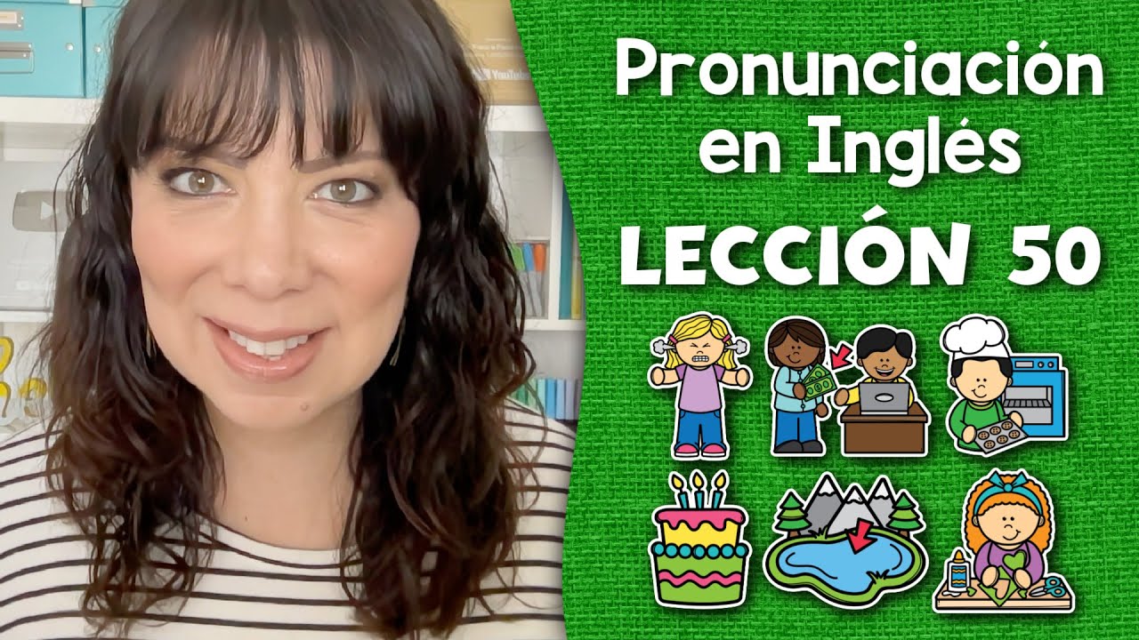 Curso de Pronunciación en Inglés para Principiantes - Lección 50