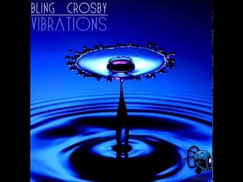 Bling Crosby - Vibration(Mastered YouTube Clip)