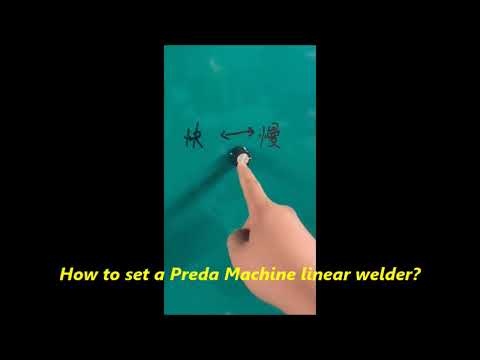 How to set a Preda Machine linear welder