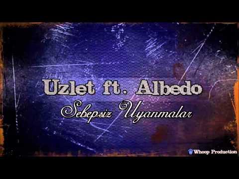Uzlet ft. Albedo - Sebepsiz Uyanmalar