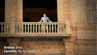 Brea - No Te Vayas (Videoclip Oficial)