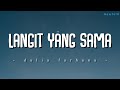 Dalia Farhana Langit Yang Sama Lyric Video