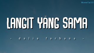 Dalia Farhana - Langit Yang Sama (Lyric Video)