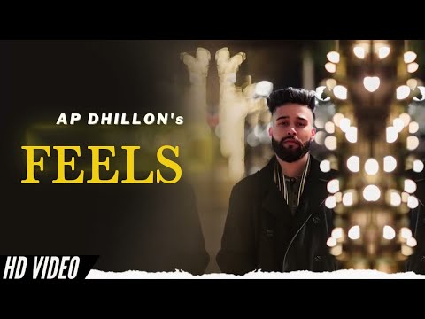 Feels (Official Video) AP Dhillon | Gurinder Gill | Gminxr | Latest Punjabi Song 2022