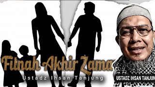 Download lagu KETAHUILAH INILAH FITNAH DI ERA AKHIR ZAMAN 🔴 USTADZ IHSAN TANJUNG TERBARU mp3
