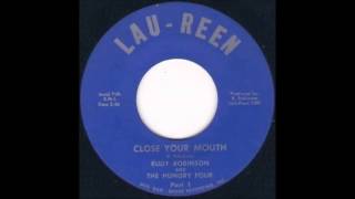 Close your Mouth Pt.1 - Rudy Robinson and the hungry four