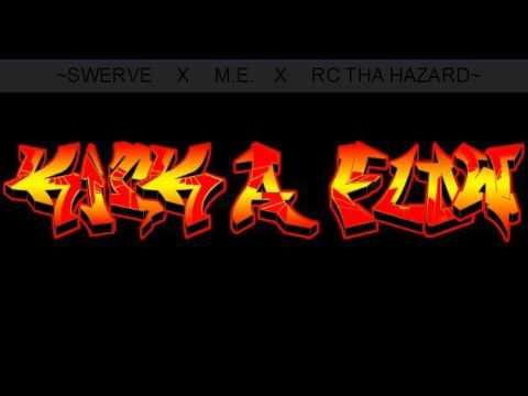 Kick A Flow-Swerve/M.E./Rc Tha Hazard