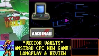 [AMSTRAD CPC] Vector Vaults - Longplay & Review (NEW GAME 2016!)