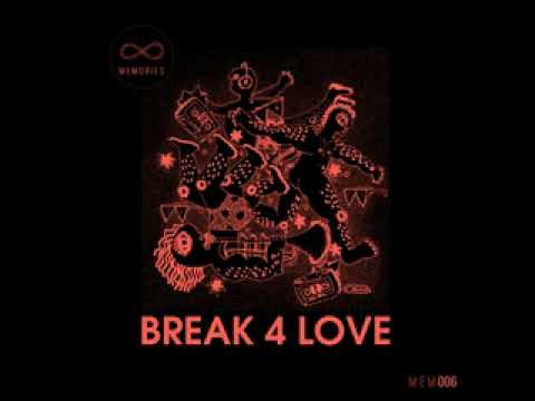 Break 4 Love (Extended Mix)