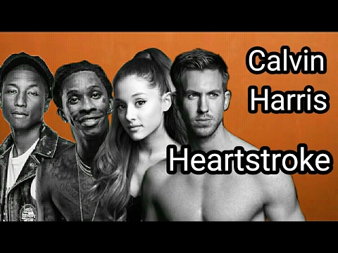 Calvin Harris - Heartstroke ft. Young Thug, Ariana Grande & Pharrell Williams | Lyrics