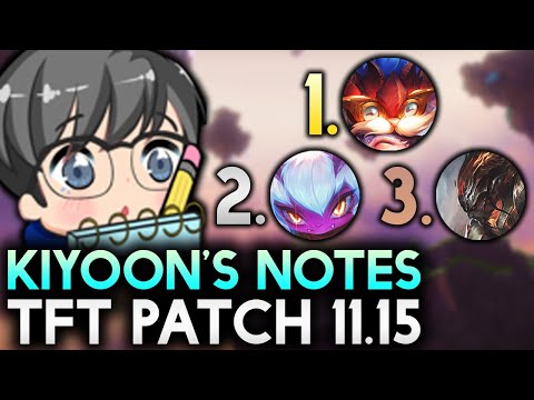 KIYOON'S NOTES TFT PATCH 11.15 (TIERLIST/BEST META COMPS) | Teamfight Tactics