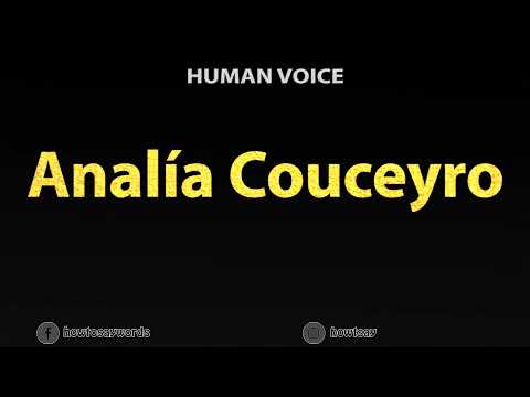 How to Pronounce Analia Couceyro