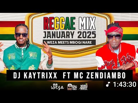 🔥 DJ Kaytrixx REGGAE MIX ft MC Zendiambo –  2025 LIVE | WEZA x MBOGI NAREE 🔥
