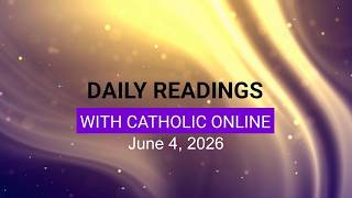 Daily Reading for Thursday, June 4th, 2026 HD
