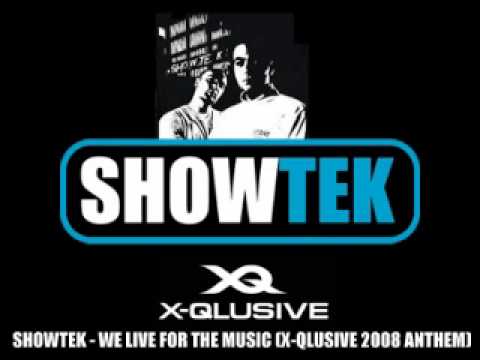 Showtek - We live for the music X-qlusive 2008 anthem