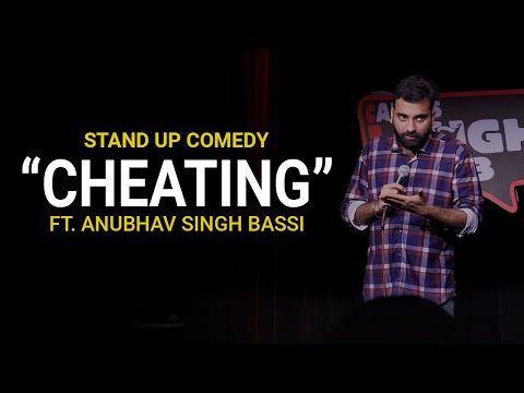 Cheating - Stand Up Comedy ft. Anubhav Singh Bassi