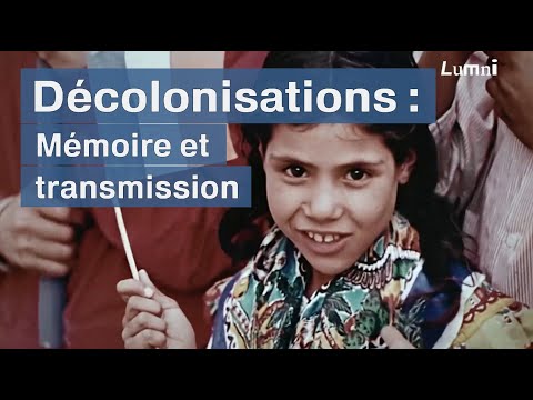 Décolonisations : mémoire et transmission