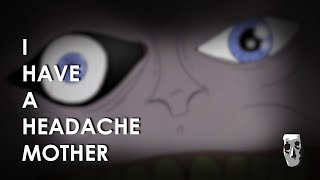I Have A Headache Mother [Original Animation - 2024]
