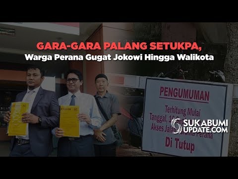 Video: Gara-gara Palang Setukpa, Warga Perana Gugat Jokowi Hingga Walikota
