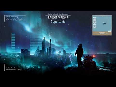 Bright Visions - Supersonic [HQ Edit]