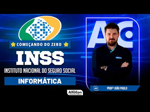 Concurso INSS 2023 - Aula de Informatica  - Começando do Zero - AlfaCon