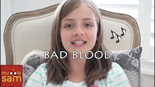 BAD BLOOD - TAYLOR SWIFT | 12-Year-Old Sophia Mugglesam
