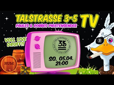 TALSTRASSE 3-5 TV - Paules & Robbes Piratensender ...voll live druff!!!