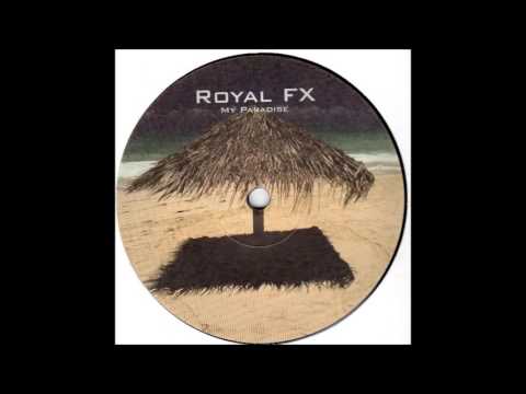 Royal FX - My Paradise (Original Mix)