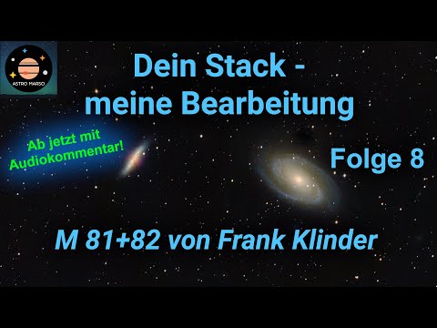 Dein Stack - meine Bearbeitung: Folge 8 | M 81+82 von Frank Klinder | Siril und Gimp