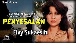 Download lagu Penyesalan_Elvy Sukaesih _ nosdutlawas jadul (1973) mp3