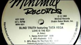 Blind Truth Featuring Tata Vega ‎– Love Is The Key (Danny Krivit Edit)
