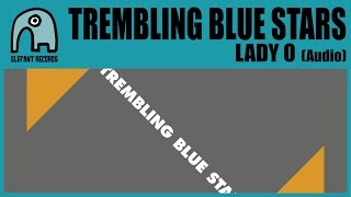 TREMBLING BLUE STARS - Lady O [Audio]