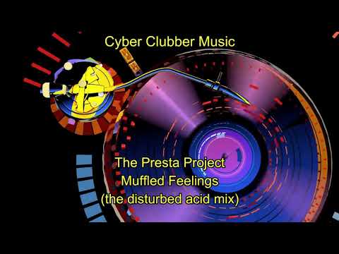 The Presta Project - Muffled Feelings (the disturbed acid mix)