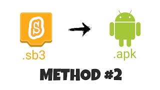 (Method #2) How To Convert Scratch Files (.sb3) To .APK Files | sb3 to apk