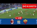 AC Milan vs Roma Friendly Match All Goals & Highlights Extended